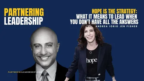 Hope Is the Strategy: What It Means to Lead When You Don’t Have All the Answers with Jen Fisher
