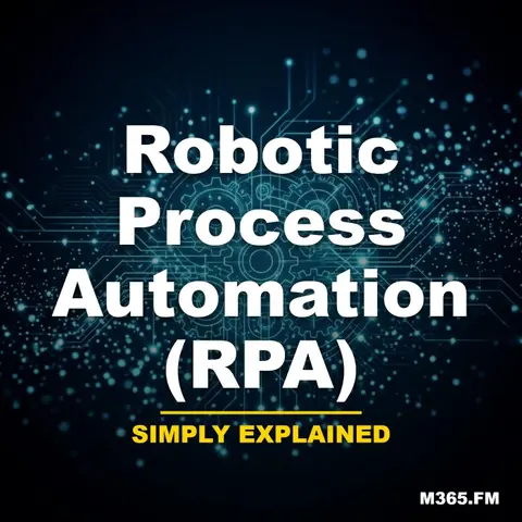 Robotic Process Automation (RPA) - Simply Explained
