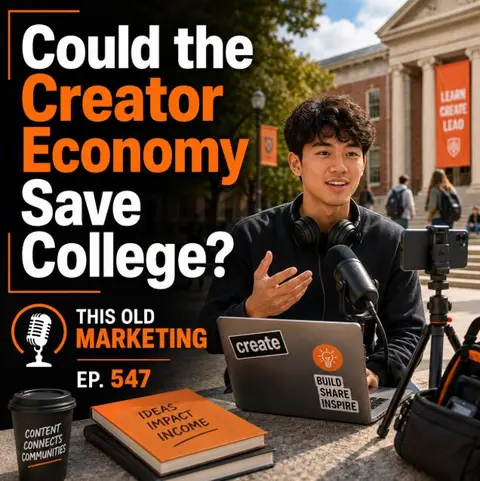 Could the Creator Economy Save College? (547)