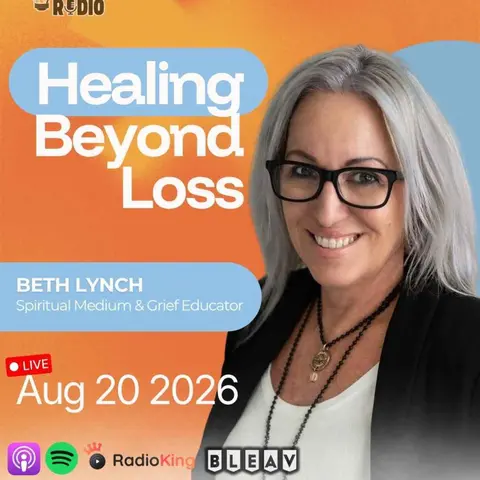 Beth Lynch on Grief Healing, Spirituality, and Life After Death | 1,633