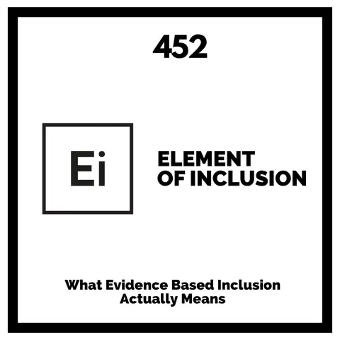 What Evidence Based Inclusion Actually Means