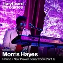 Morris Hayes, Prince / New Power Generation (Part 1)