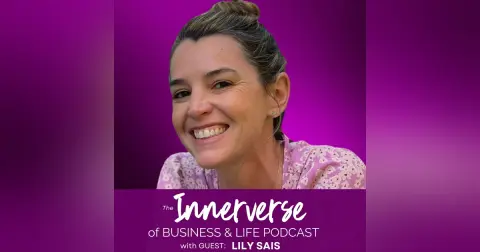 137 From Panic to Peace: How Lily Sais Turned Anxiety into a Global Movement | Lily Sais