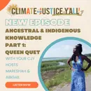 S3E11: Climate Solutions: Harnessing Indigenous Wisdom for Climate Adaptation on the Sea Islands with Queen Quet