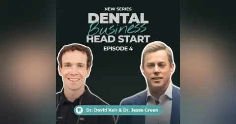 Dental Business Head Start #4 – Inside the Legal Side of Practice Ownership with Dr Jesse Green