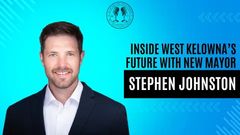 131: Stephen Johnston | Incoming Mayor of West Kelowna