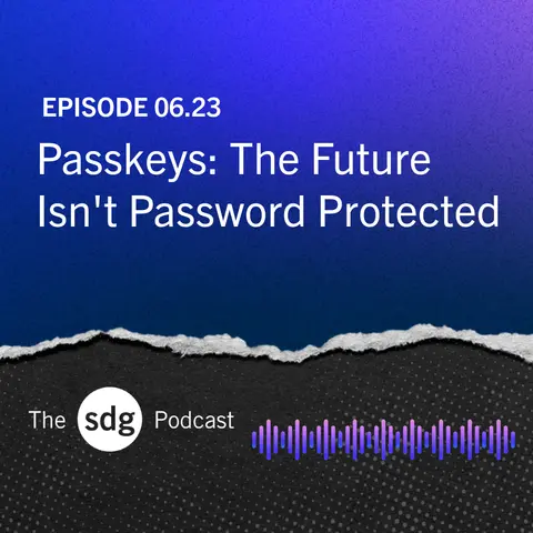 Passkeys: The Future Isn't Password Protected