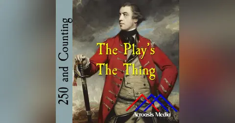 The Play’s The Thing–January 8, 1775