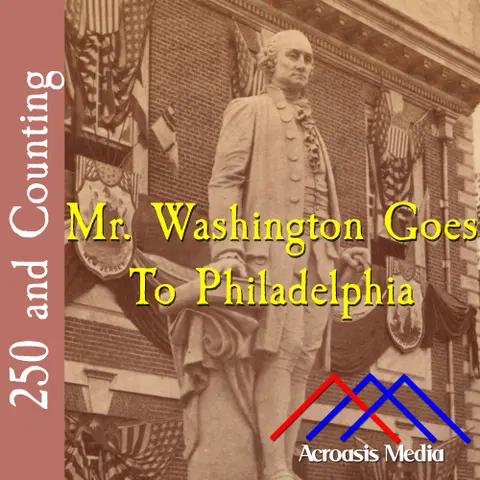 Mr. Washington Goes To Philadelphia–May 24, 1776