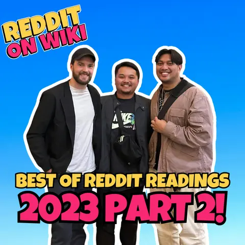 #219: Best Reddit Stories of 2023 Part 3! | Reddit Stories