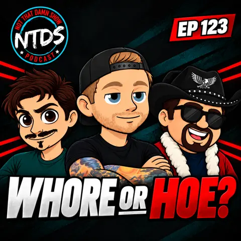 The Gang The Gang Defines A Whore | Ep 123