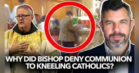 1309: Why did Bishop Deny Communion to Kneeling Catholics? Dr. Taylor Marshall