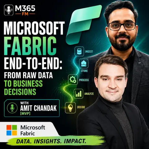 Microsoft Fabric End-to-End: From Raw Data to Business Decisions with Amit Chandak [MVP]