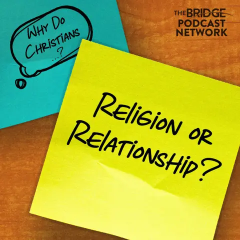 Relationship Vs. Religion
