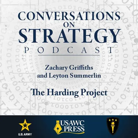 Conversations on Strategy Podcast – Ep 43 – Zachary Griffiths and Leyton Summerlin – The Harding Project