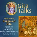 Gita Talk 89– Attaining Perfection by Duty