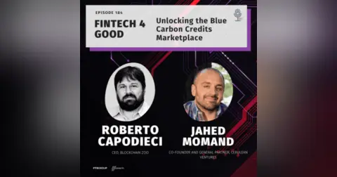 Episode 184 – Fintech4Good: Unlocking the Blue Carbon Credits Marketplace