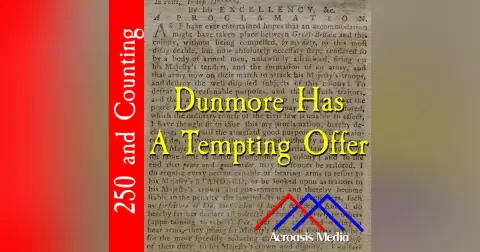 Dunmore Has A Tempting Offer–November 7, 1775