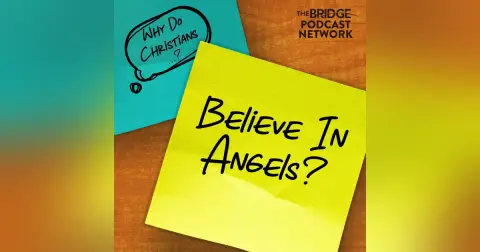 Why Do Christians Believe In Angels?