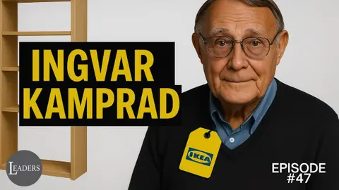 Episode 47: Ingvar Kamprad’s Leadership Secrets: How the IKEA Founder Built a Global Empire