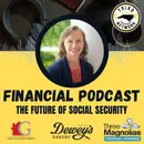 FINANCIAL PODCAST - The Future Of Social Security