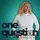 One Question