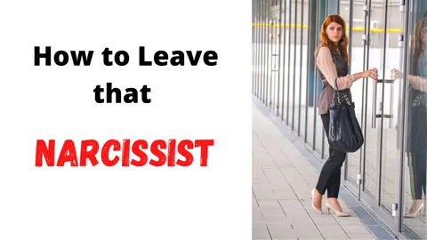 How to Leave that Narcissist