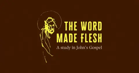 I am the Way, the Truth and the Life · The Word Made Flesh · Kath Brayford · 9th November 2025