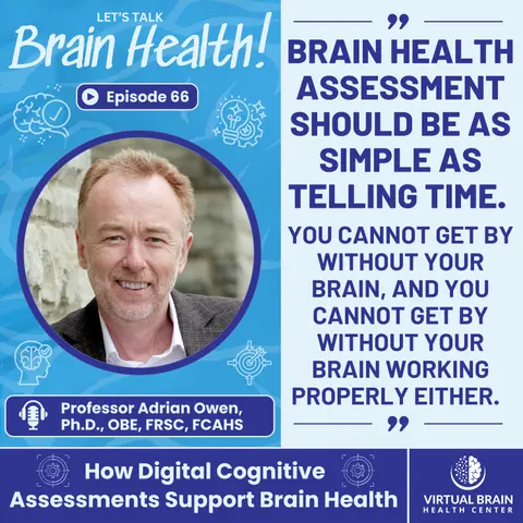 How Digital Cognitive Assessments Support Brain Health: Real World Insights with Professor Adrian Owen, Ph.D. of Creyos