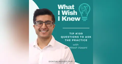 TIP #109 – Questions to Ask Your Practice with Dr Mitesh Vasant