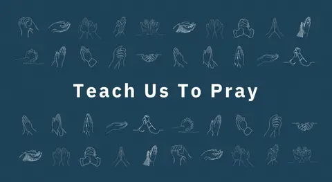 Series: Teach Us To Pray Title: Unceasing Prayer