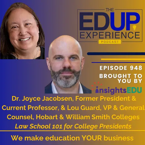 949: Law School 101 for College Presidents - with Dr. Joyce Jacobsen, Former President & Current Professor, & Lou Guard, VP & General Counsel, Hobart & William Smith Colleges