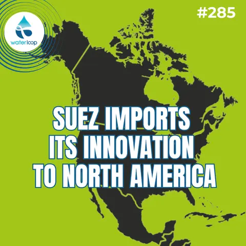 How SUEZ Is Importing Innovation To North America