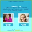 A Parent's Guide to Strong-Willed Kids with a Former Nurse & Nutrition Expert | CP172