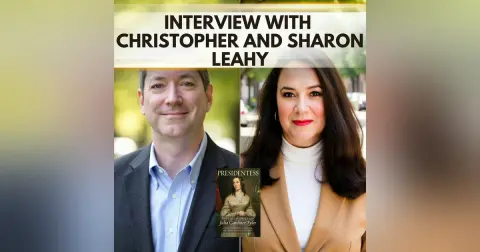 Julia Gardiner Tyler and the Power of a First Lady’s Public Image with Christopher and Sharon Leahy