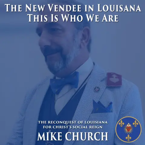 The Heroic Catholic Piety Of Louisiana’s Cajuns