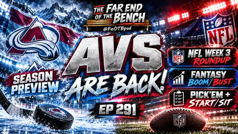 The Avs Are Back, NFL Week 3 Went Off the Rails & Fantasy Football Got Personal | FeOTB Ep. 291