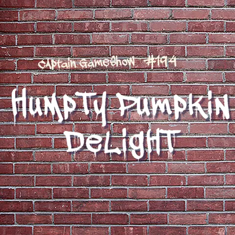 Episode 194: Humpty Pumpkin Delight