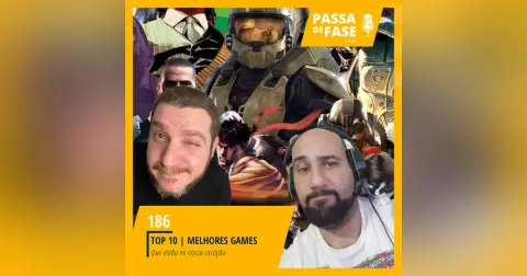 #186 | Top 10 de games que estão no nosso coração