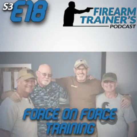 S3E18 Force On Force Training