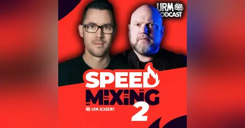 Speed Mixing 2: Two decades of mixing knowledge in 1:09:33 | EP 411