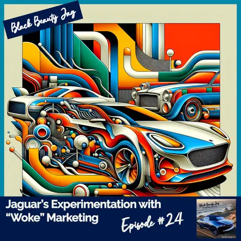 Jaguar’s Experimentation with “Woke” Marketing #24