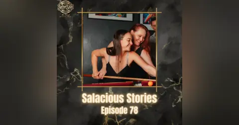 78. Salacious Stories