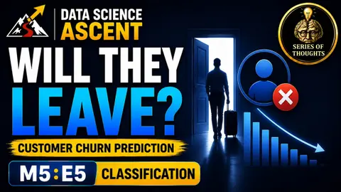 Will They Leave? Predicting Customer Churn with Machine Learning | Data Science Ascent M5:E5