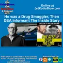 He was a Drug Smuggler Then DEA Informant