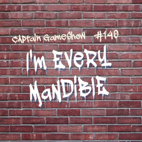 Episode 140: I'm Every Mandible