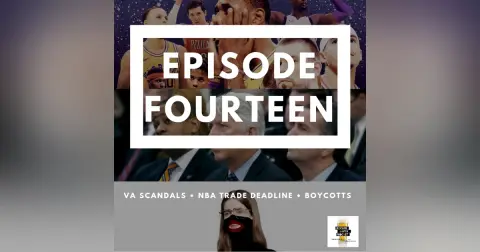 BBP 14 - Beer, VA Scandals, NBA Trade Deadline, Boycotts