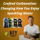Key Sparkling Water - Crafted Carbonation: Changing How You Enjoy Sparkling Water