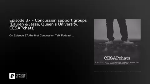 Episode 37 - Concussion support groups (Lauren & Jesse, Queen's University, CESAPchats)