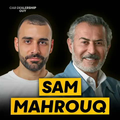 Owning 11 Dealerships Was Just the Start: The Dealer-Built Solution Generating $55M/Year | Sam Mahrouq